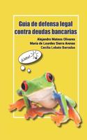 Guía de defensa legal contra deudas bancarias
