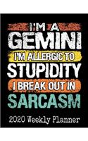 I'm a Gemini, I'm Allergic To Stupidity, I Break Out in Sarcasm