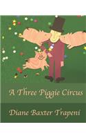 Three Piggie Circus