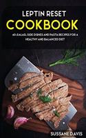Leptin Reset: 40+Salad, Side dishes and pasta recipes for a healthy and balanced Leptin Reset diet