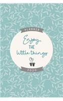 Enjoy the little things 2020 planner