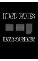 Real Cars Have 3 Pedals: 6x9 120 pages lined - Your personal Diary