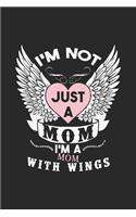 I'm not just a mom i'm a mom to a child with wings: Daily planner journal for mother/stepmother, Paperback Book With Prompts About What I Love About Mom/ Mothers Day/Birthday Gifts From Son/Daughter f