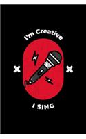 I'm Creative I Sing