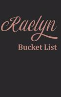 Raelyn's Bucket List
