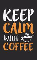 Keep calm with coffee