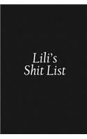 Lili's Shit List: Lili Gift Notebook, Funny Personalized Lined Note Pad for Women Named Lili, Lined Novelty Journal, Sarcastic Cool Office Gag Gift for Coworkers Boss