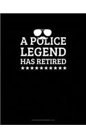 A Police Legend Has Retired