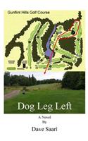 Dog Leg Left