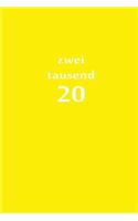 zweitausend 20: Terminplaner 2020 A5 Gelb