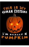this is my human costume i'm really a pumpkin