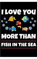 I Love You More Than Fish In The Sea