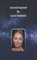 Journal Inspired by Laura Haddock