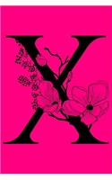 X: Monogram Initial Letter X Notebook: Customized Monogrammed Gift Journal To Write In: Black Floral Letter on Pink