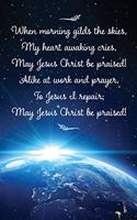 When Morning Gilds the Skies, My Heart Awaking Cries, May Jesus Christ be Praised!: 6 x 9 lined journal for women or men with space voyage scene and first verse of old hymn on front cover