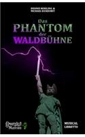 Das PHANTOM der WALDBÜHNE