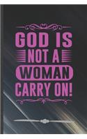 God Is Not a Woman Carry on