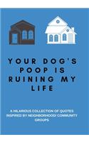 Your Dog's Poop is Ruining My Life