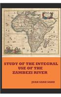 Study of the Integral Use of the Zambezi River