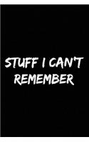 Stuff I Can't Remember