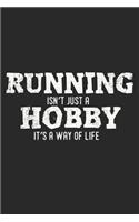 Running Isn't Just A Hobby. It's A Way Of Life