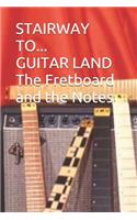Stairway to Guitar Land