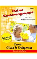 Deine Seniorengruppe 2: Glück & Frohgemut(Seniorenbeschäftigung - Komplett in Farbe)