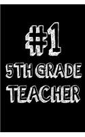 #1 5th Grade Teacher: Fifth Grade Teacher Appreciation Gift Notebook
