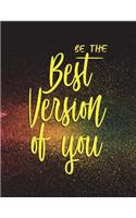 Be the Best Version of You: Inspirational Bullet Composition Book - 150-Page(Motivational Composition Books)