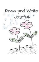 Draw and Write Journal: For Creative Kids - Half Lined Paper with Drawing Space - 8.5 x 11 Inches - Paperback(6 Creative Writing for Kids)