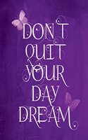 Chalkboard Journal - Don't Quit Your Daydream (Purple): 100 page 6" x 9" Ruled Notebook: Inspirational Journal, Blank Notebook, Blank Journal, Lined Notebook, Blank Diary(10 Chalkboard Notebook Journals)