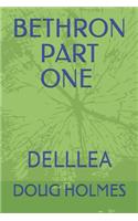 Bethron Part One: Delllea
