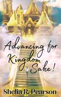 Advancing for Kingdom Sake!