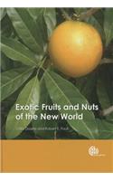 Exotic Fruits and Nuts of the New World