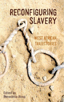 Reconfiguring Slavery