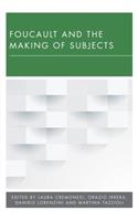 Foucault and the Making of Subjects