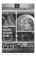 Making Ukraine Soviet