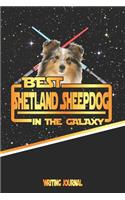 Best Shetland Sheepdog in the Galaxy Writing Journal