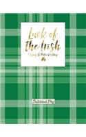 Sketchbook Plus: Luck of the Irish: 100 Large High Quality Sketch Pages (05)