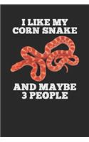 I Like My Corn Snake and Maybe 3 People: Journal, College Ruled Lined Paper, 120 Pages, 6 X 9