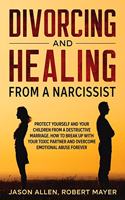 Divorcing and Healing from a Narcissist