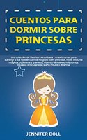 Cuentos Para Dormir Sobre Princesas: Una colección de historias maravillosas y emocionantes para sumergir a sus hijos en cuentos mágicos sobre princesas, reyes, criaturas mágicas, cabal