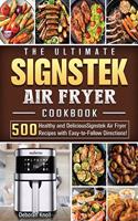 The Ultimate Signstek Air Fryer Cookbook