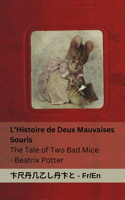 L'Histoire de Deux Mauvaises Souris / The Tale of Two Bad Mice