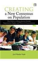 Creating a New Consensus on Population: The Politics of Reproductive Health, Reproductive Rights, and Women's Empowerment