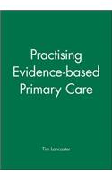 Practising Evidence-Based Primary Care