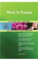 Work In Process A Complete Guide - 2020 Edition