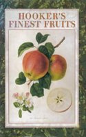 Hooker's Finest Fruits: A Selection of Paintings of Fruits (Gardening S.)