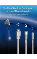 Quest for Ultra Performance in Liquid Chromatography