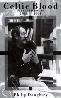 Celtic Blood: Selected Poems 1968-1994